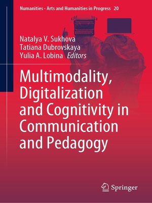 cover image of Multimodality, Digitalization and Cognitivity in Communication and Pedagogy